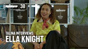 Talina Interviews: Ella Knight | Rinse FM