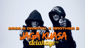 Droo B Drastik X Brother D – Jaga Kuasa (Official Music Video)