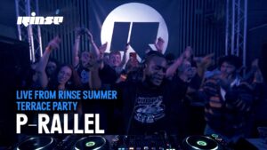 p-rallel | Live From Rinse Summer Terrace Party 2024