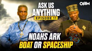 Was Noahs Ark a Spaceship or a Boat | Ask Us Anything Episode 11