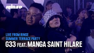 G33 Feat. Manga Saint Hilare | Rinse FM Live from Rinse Summer Terrace Party