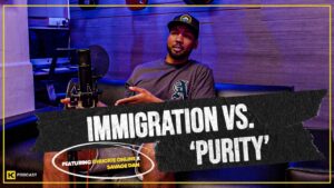 IMMIGRATION VS. PURITY || HCPOD