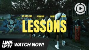 Scorcher x My Hitta (HB) x Chaos x Decky – Lessons [Music Video] | Link Up TV