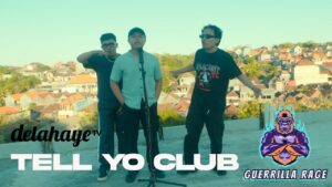 Tell Yo Club – Guerrilla Rage (Ep1)