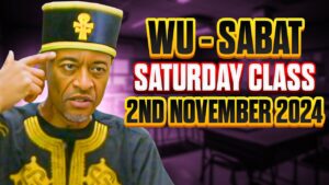 Wu-Sabat Saturday Class 2nd November 2024