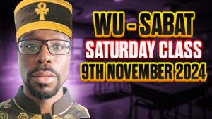 Wu-Sabat Saturday Class 9th November 2024