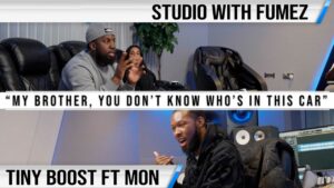 Tiny Boost – Studio With Fumez ft Mon