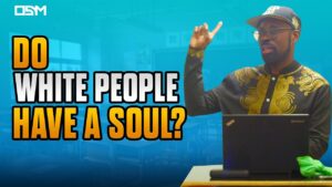 Do White People Have a Soul?