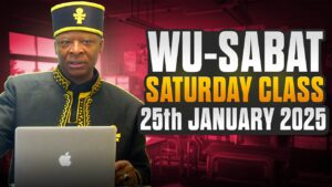 Wu-Sabat Saturday Class 25th January 2025